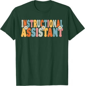 Instructional Assistant Back To School Teachers Students T-Shirt - T-Shirt | Forest