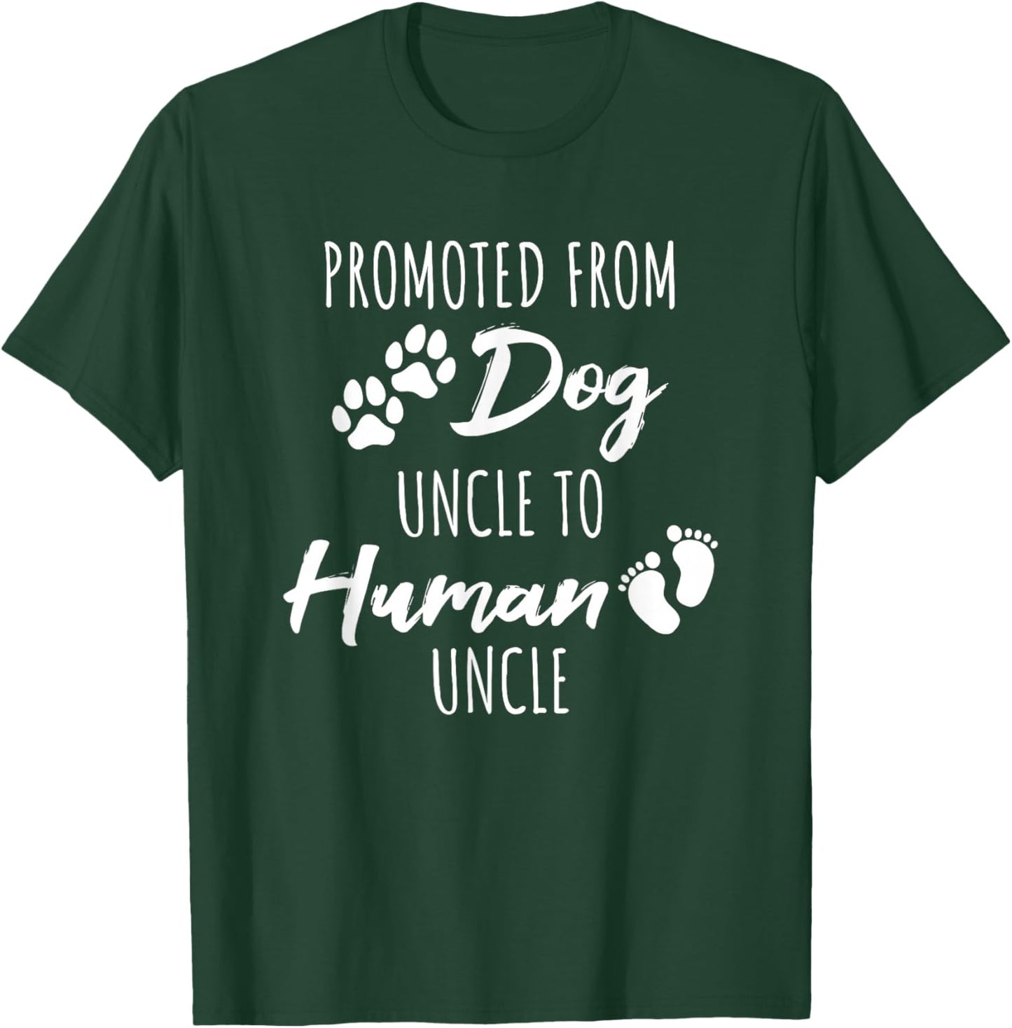 Promoted From Dog Uncle To Human Uncle T-Shirt - T-Shirt | Forest