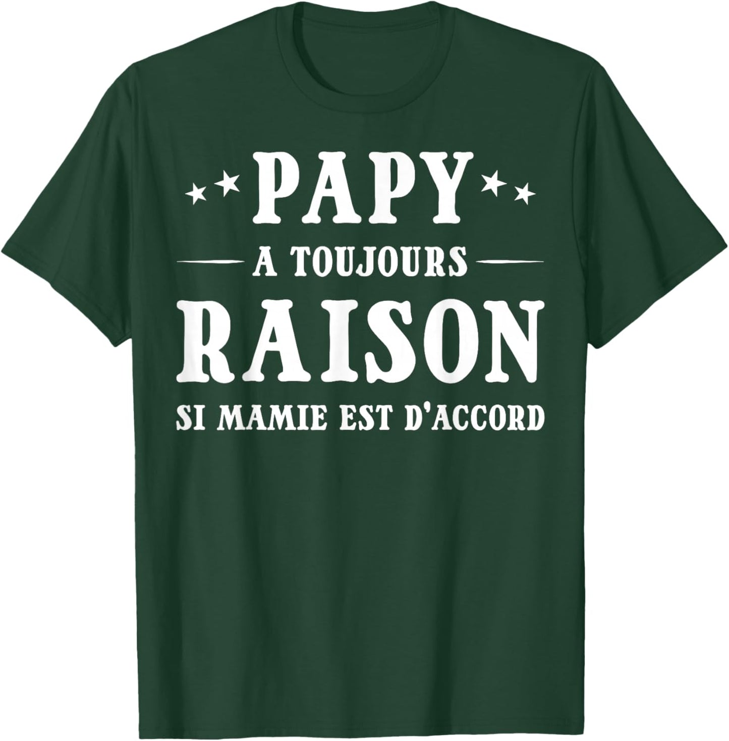 Grandpa A Toujours Raison Si Granny Is OK T-Shirt - T-Shirt | Forest