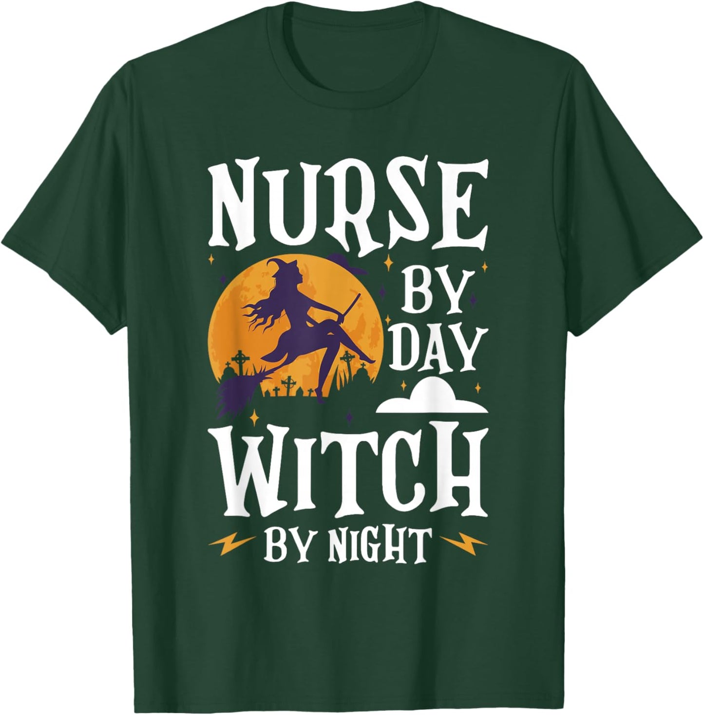 Nurse Witch Shirts Nurse By Day Witch By Night Halloween T-Shirt - T-Shirt | Forest