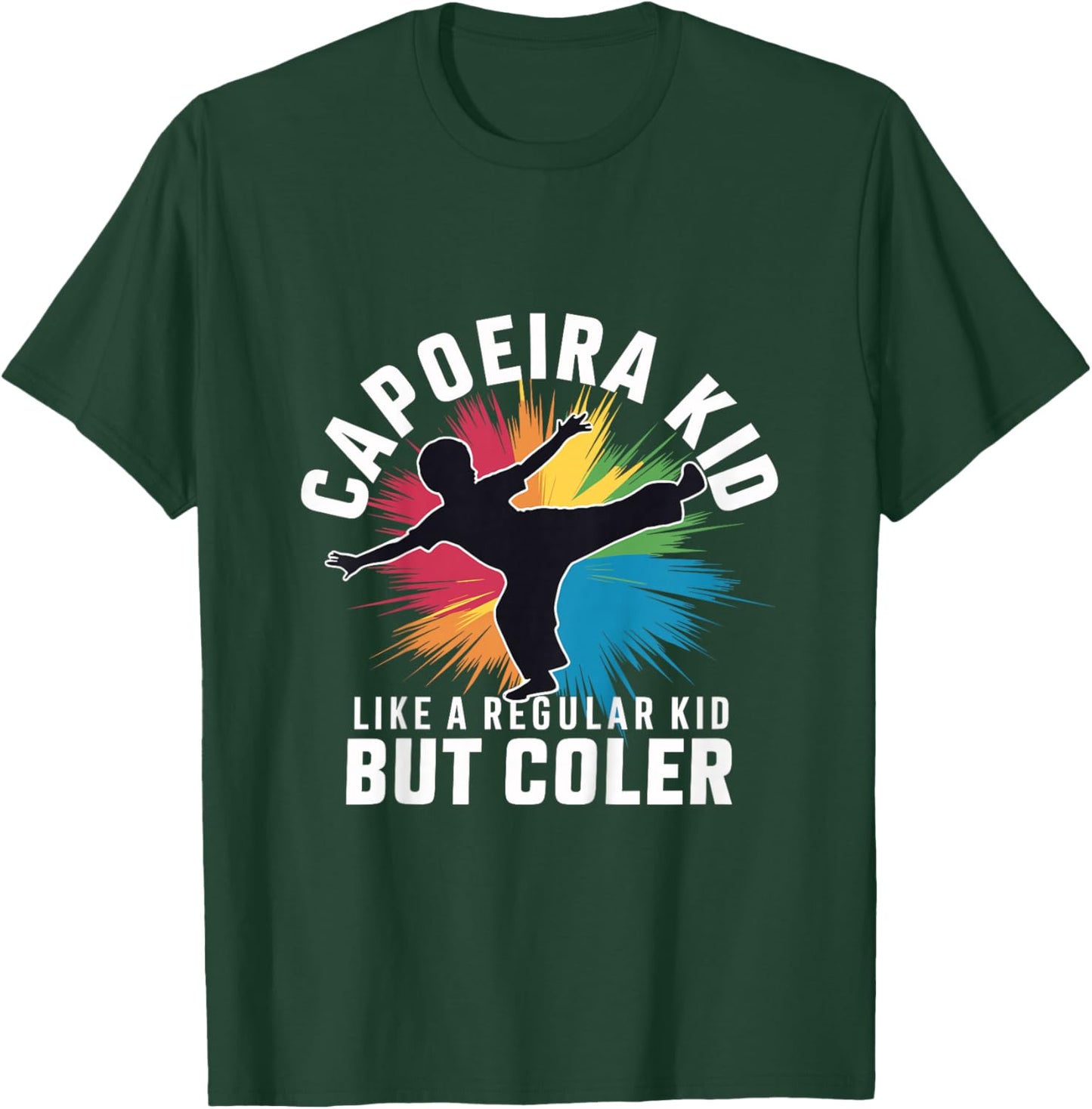 Enfant Capoeira Kid - comme Un Enfant Ordinaire mais Plus Cool pour Les Enfants T-Shirt - T-Shirt | Forest