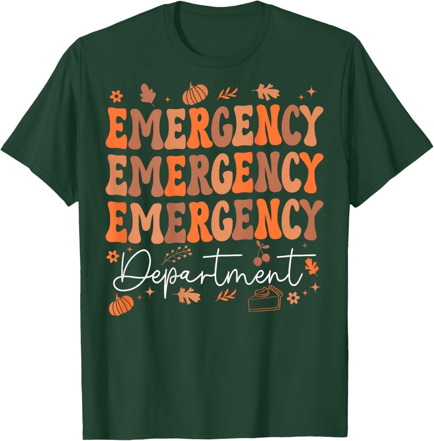 Emergency Department Thanksgiving ED Nurse ER Nurses On Back T-Shirt - T-Shirt | Forest