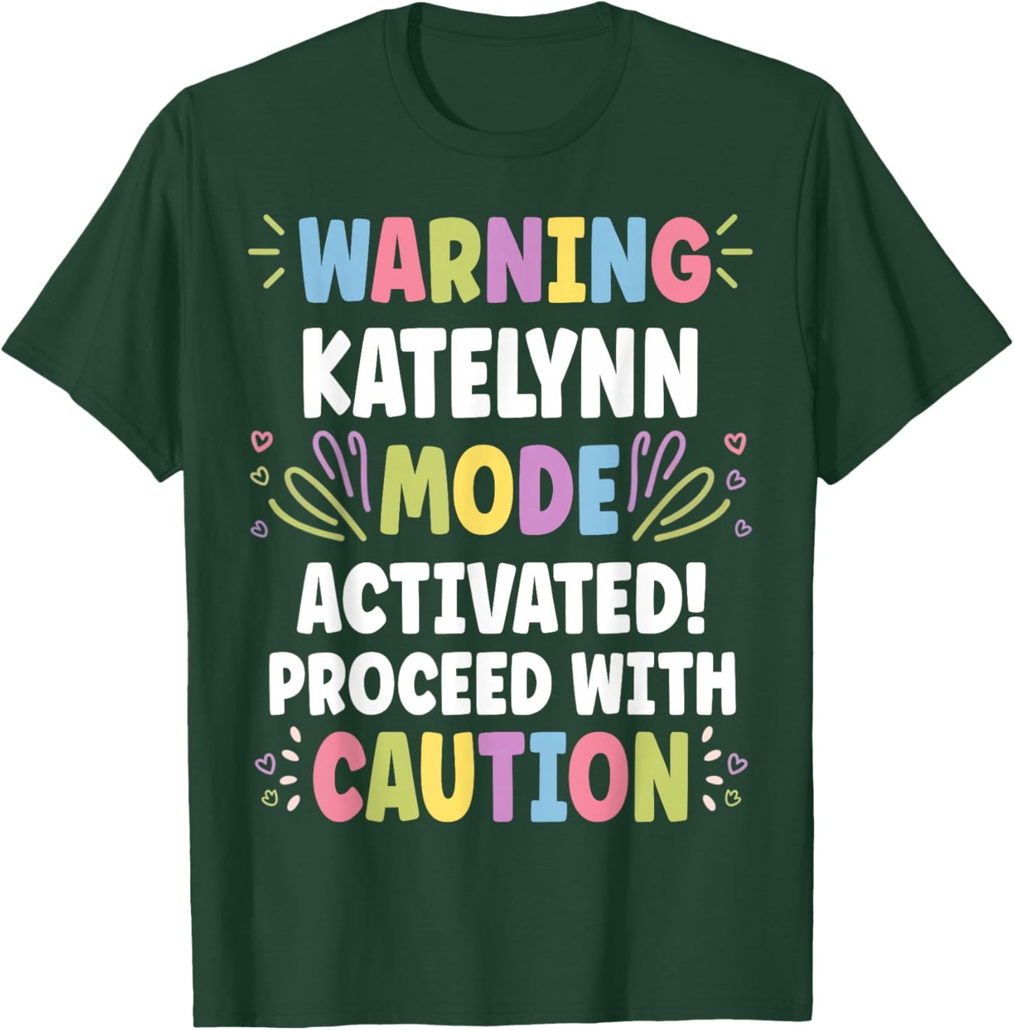 KATELYNN Personalized Name Funny Cute Custom KATELYNN Name T-Shirt - T-Shirt | Forest