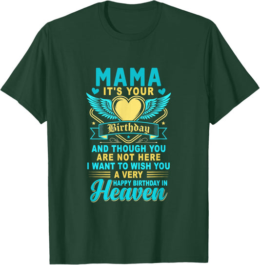 Happy Birthday Mama in Heaven Costume Memorial Family T-Shirt - T-Shirt | Forest
