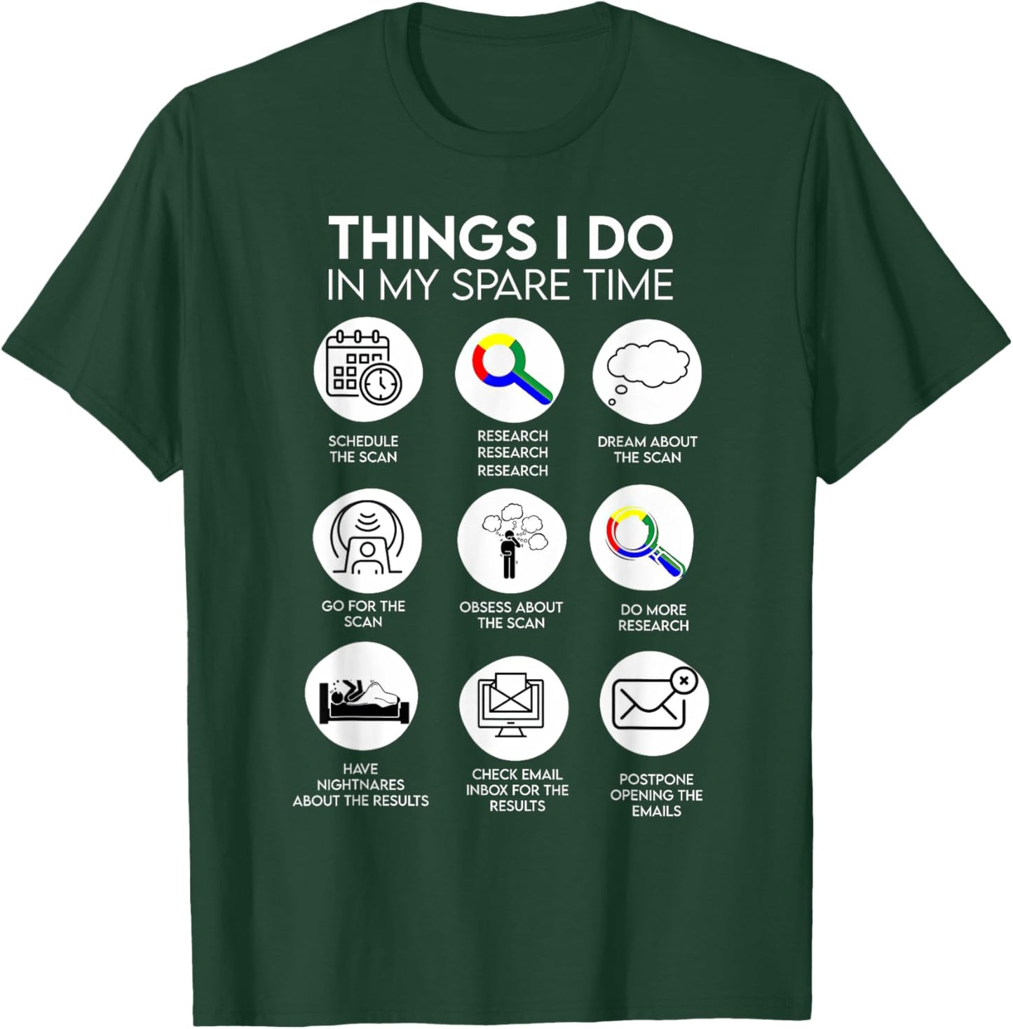 Things I Do In My Spare Time Cancer Patient With Scanxiety T-Shirt - T-Shirt | Forest