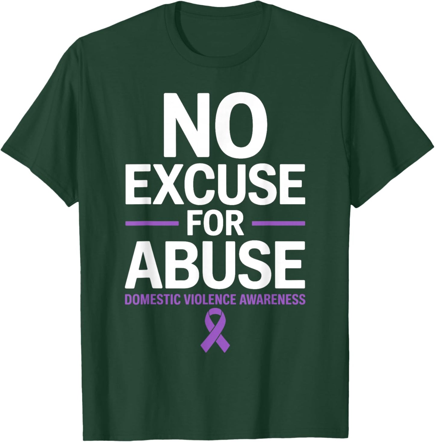 No Excuse for Abuse Domestic Violence Awareness DV Ribbon T-Shirt - T-Shirt | Forest