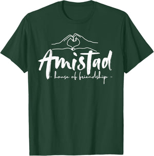 Amistad House of Friendship, Teachers Students School Spirit T-Shirt - T-Shirt | Forest