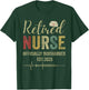 Retired Nurse Est 2025 Officially Discharged Retirement T-Shirt - T-Shirt | Forest