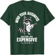 Mind Your Business My Kids are Expensive Funny Raccoon Sayin T-Shirt - T-Shirt | Forest