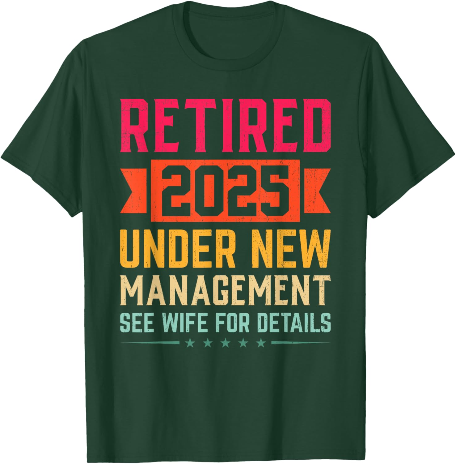 Funny Retirement Retire 2025 Dad Humor Men's T-Shirt - T-Shirt | Forest
