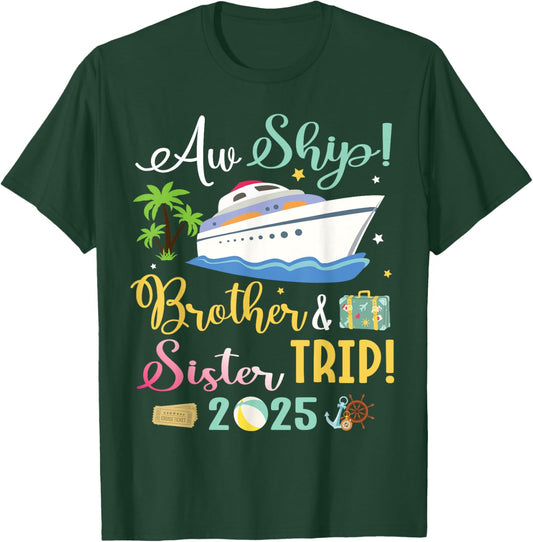 Aw Cruise Ship Brother & Sister Trip 2025 Family Vacation T-Shirt - T-Shirt | Forest