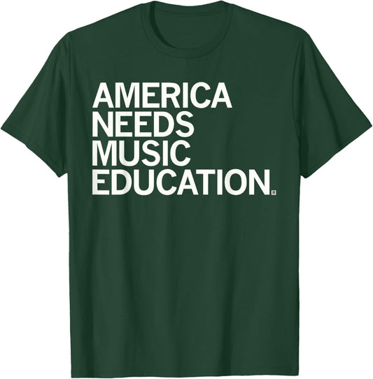 America Needs Music Education Advocacy Back to School T-Shirt - T-Shirt | Forest