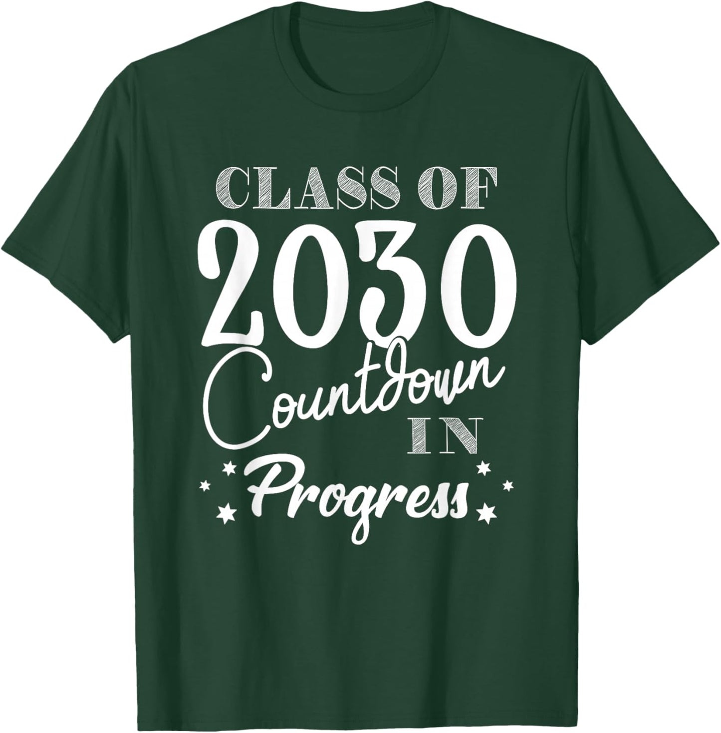 Class of 2030 Countdown in Progress Fun First Day Freshman T-Shirt - T-Shirt | Forest