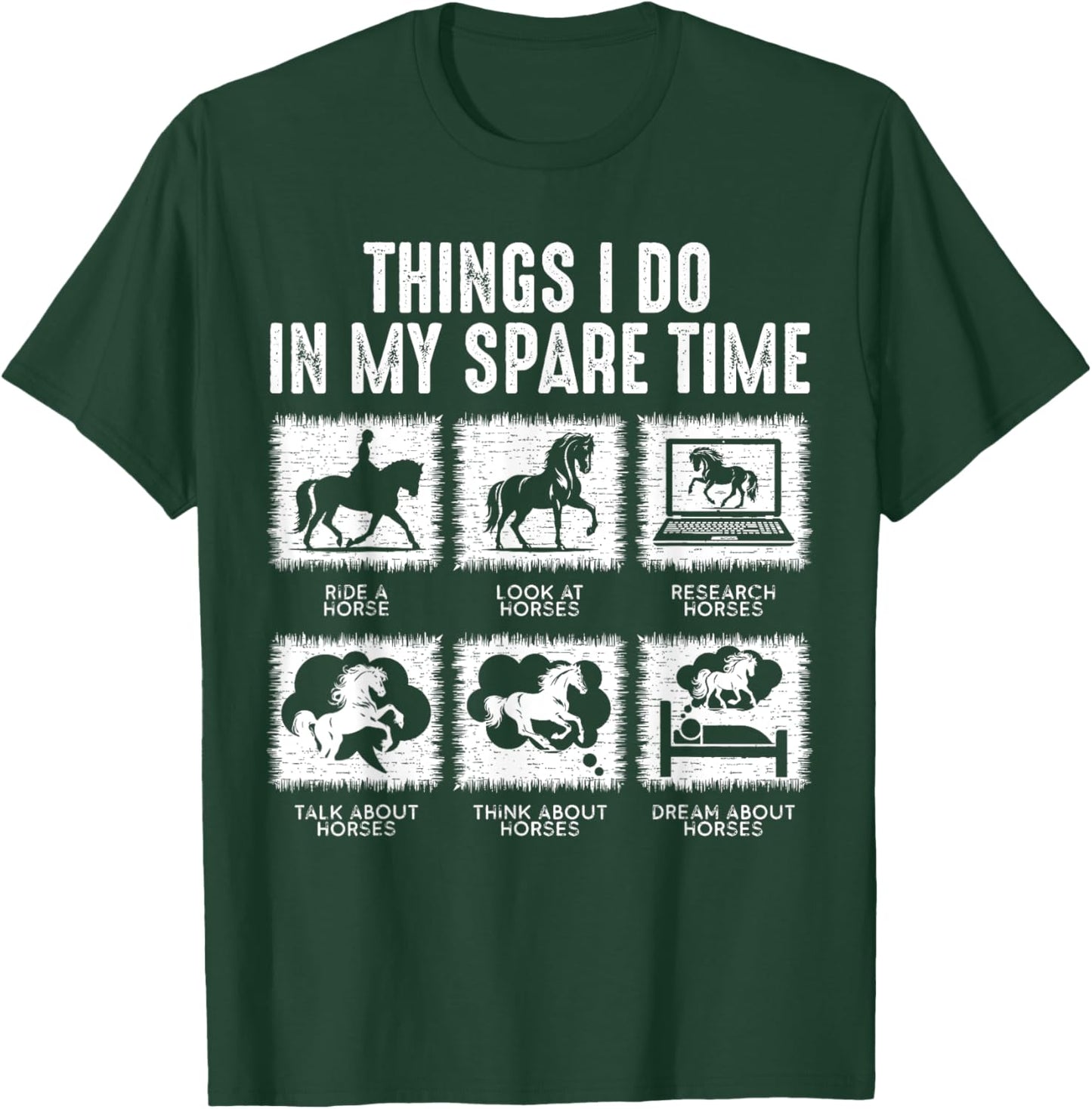 Things I Do In My Spare Time, Funny Equestrian Horse Lover T-Shirt - T-Shirt | Forest