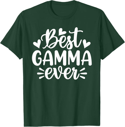 Best Gamma Ever Funny Mother's Day Grandma T-Shirt - T-Shirt | Forest