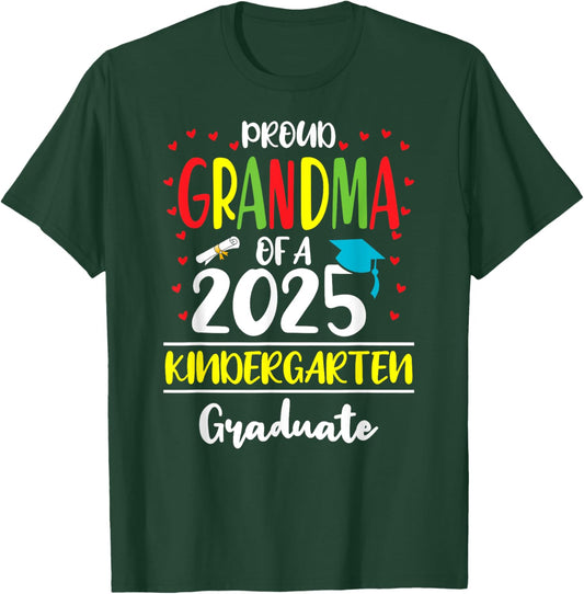 Funny Proud Grandma of a Class of 2025 Kindergarten Graduate T-Shirt - T-Shirt | Forest