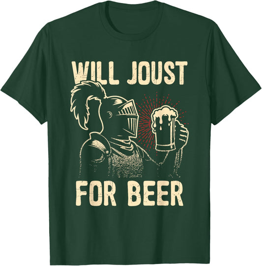 Renaissance Festival Will Joust For Beer Medieval Ren Faire T-Shirt - T-Shirt | Forest