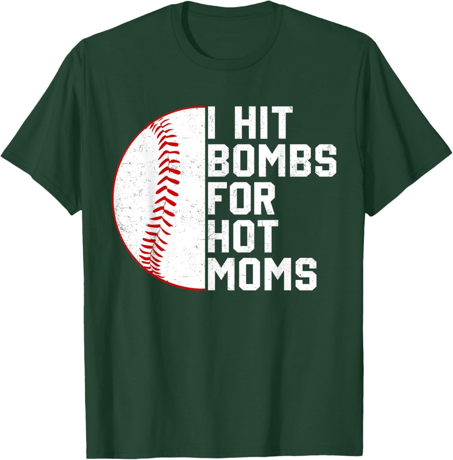 Vintage I Hit Baseball Bombs For Hot Moms Baseball Player T-Shirt - T-Shirt | Forest