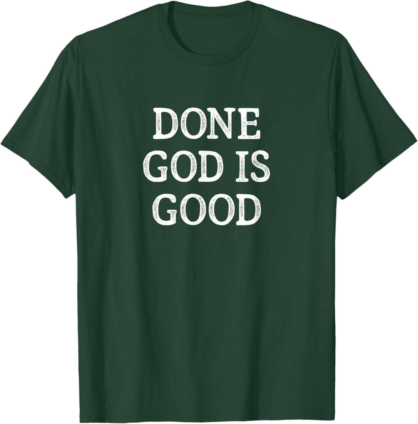 Done - God Is Good - Vintage Style T-Shirt - T-Shirt | Forest