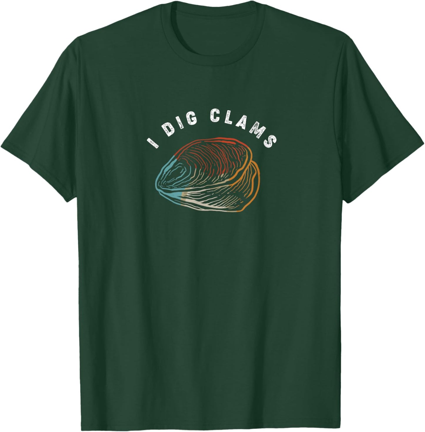 Retro Clam Shell Digger Clamming I Dig Clams T-Shirt - T-Shirt | Forest