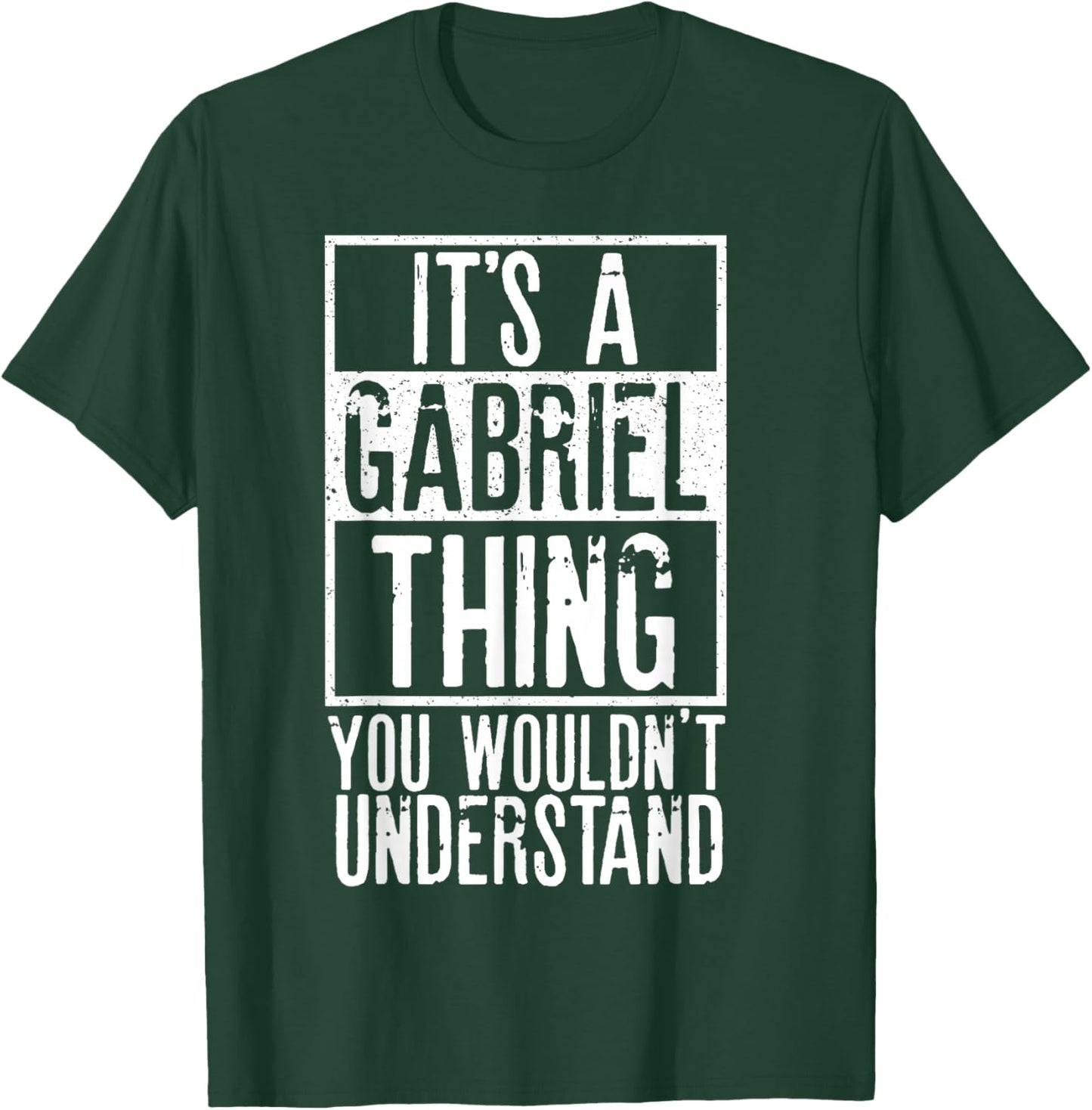Its A Gabriel Thing You Wouldnt Understand T-Shirt - T-Shirt | Forest