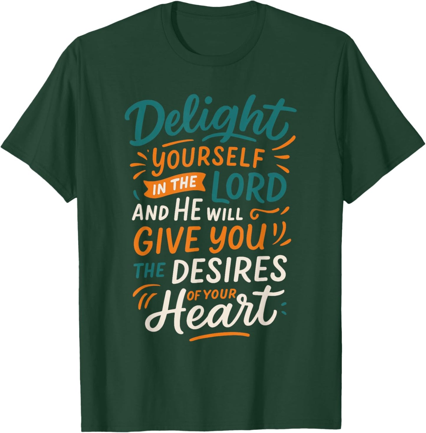 Delight Yourself in The Lord - Vintage Christian Faith T-Shirt - T-Shirt | Forest