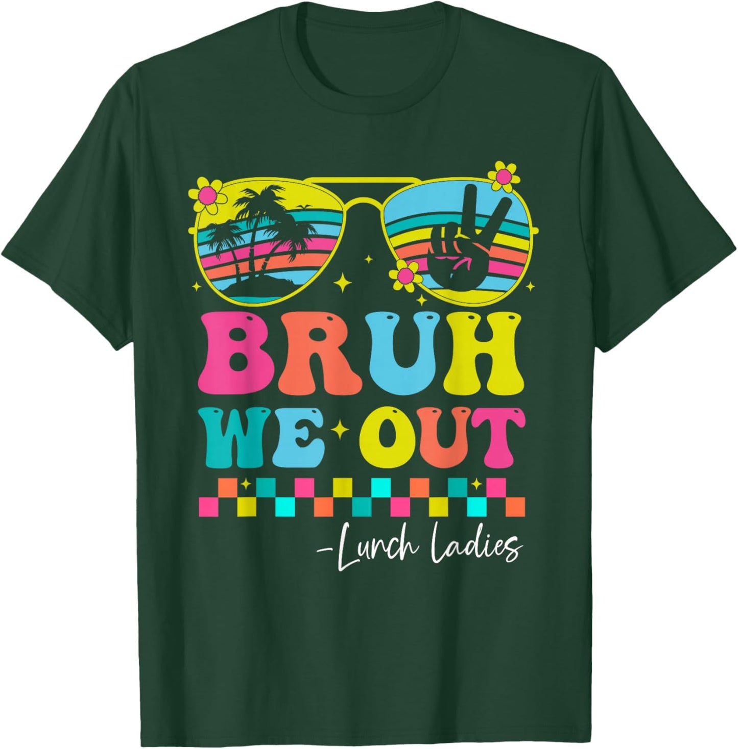 Bruh We Out Lunch Ladies Groovy Happy Last Day of School T-Shirt - T-Shirt | Forest