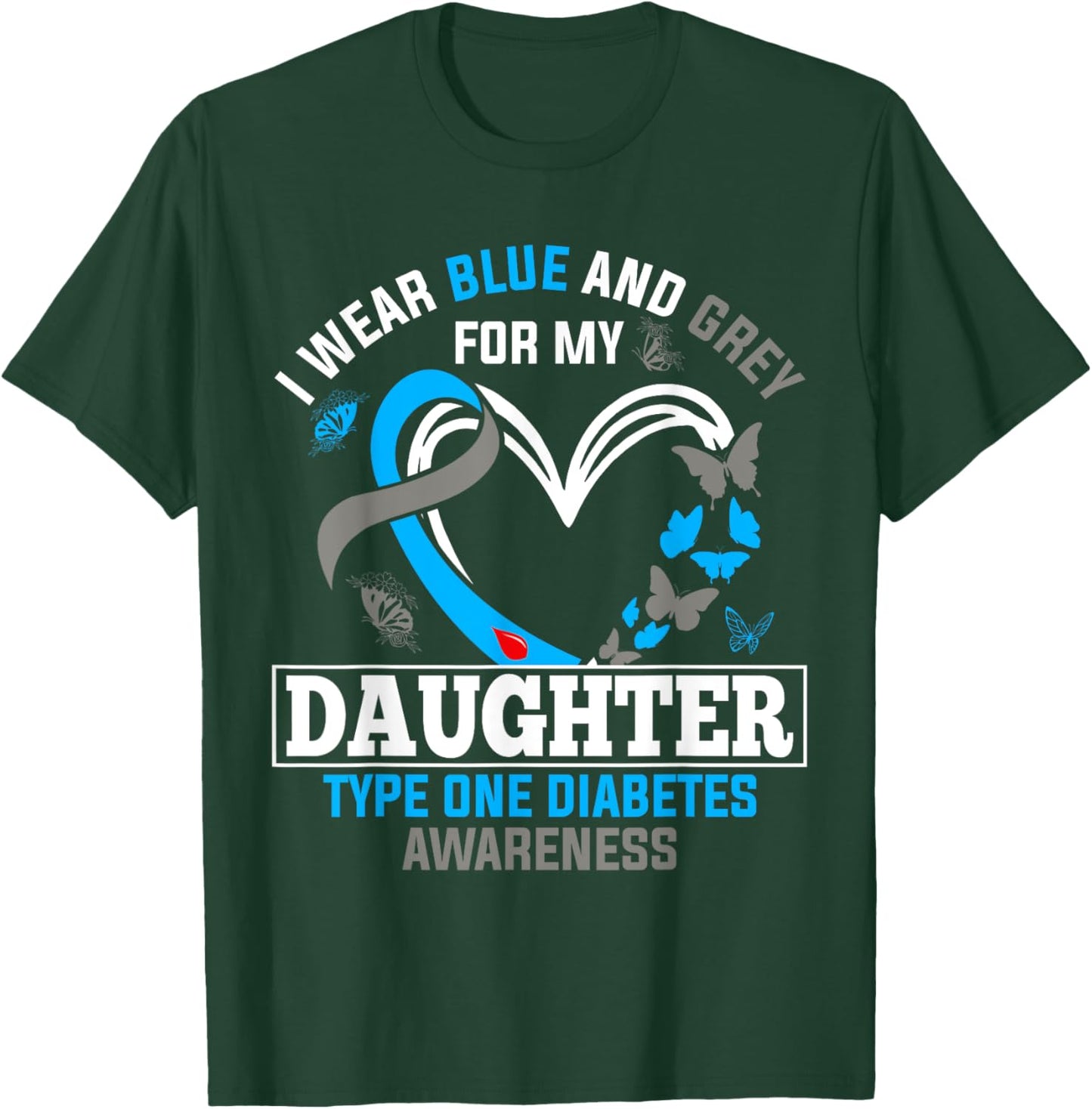 I Wear Blue & Gray For My Daughter Type One Diabetes T-Shirt - T-Shirt | Forest