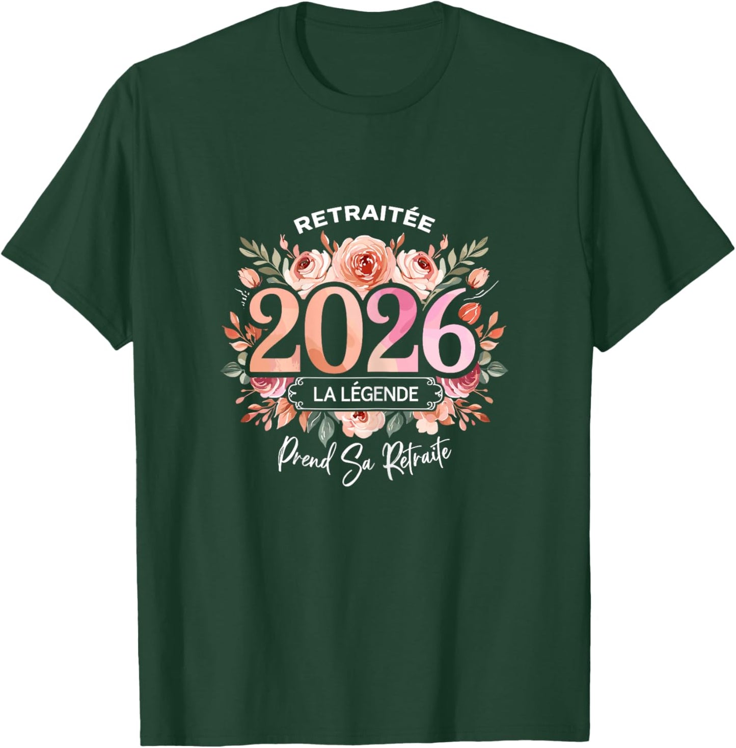 La Légende Prend Sa Retraite 2026 Femme Humour Retraitée T-Shirt - T-Shirt | Forest