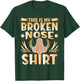 This Is My Broken Nose T-Shirt - T-Shirt | Forest