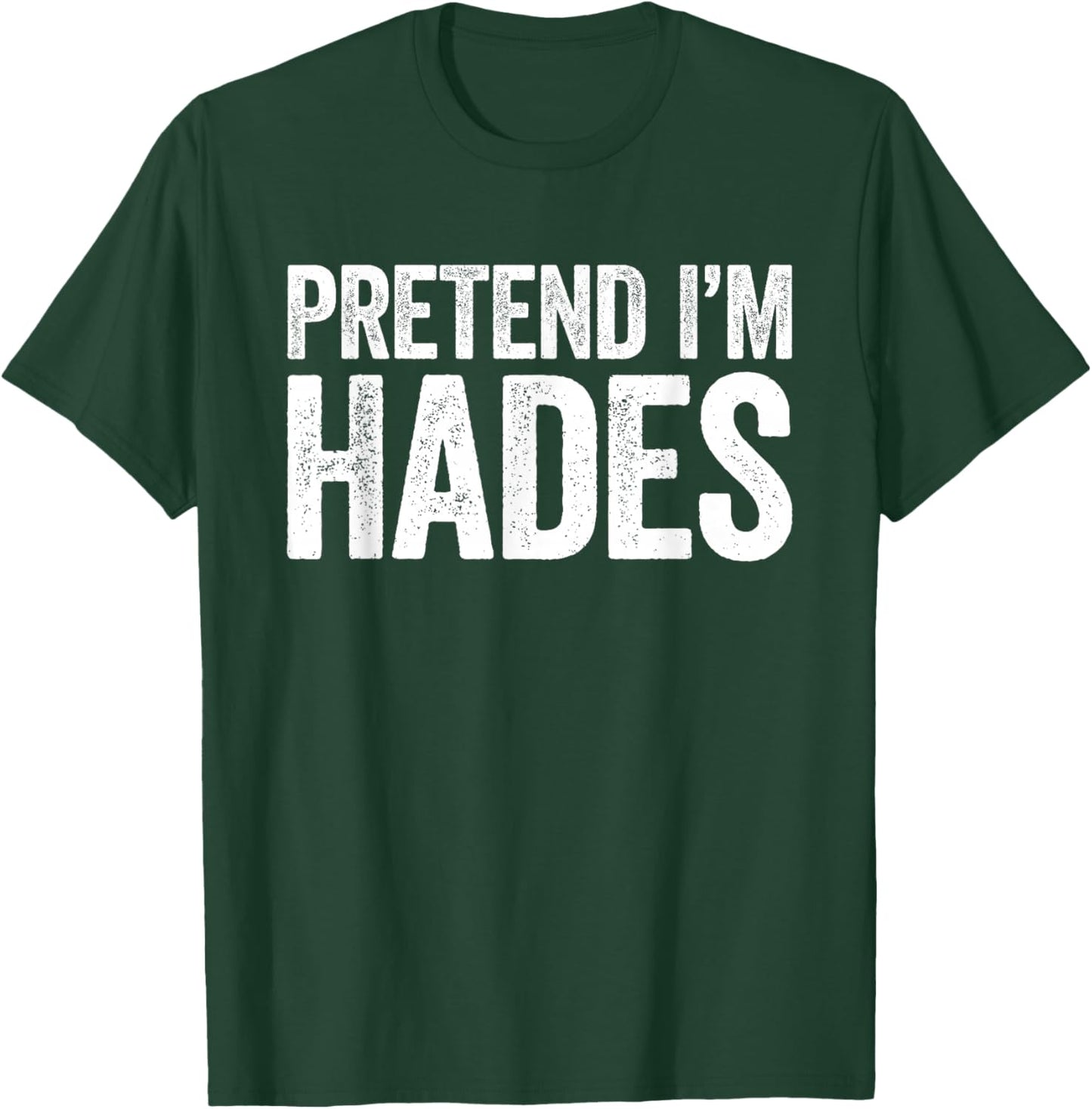 Pretend I'm Hades Shirt Adult Kids Men Women Costume T-Shirt - T-Shirt | Forest