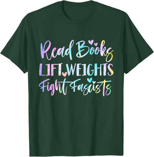 Read Books Lift Weights Fight Fascists Retro Tie Dye Reading T-Shirt - T-Shirt | Forest