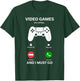 Video Games are Calling and I Must Go Funny Gamer Men Boys T-Shirt - T-Shirt | Forest