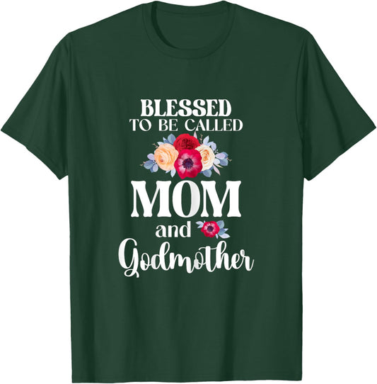 Blessed To Be Called Mom And Godmother Floral Mother's Day T-Shirt - T-Shirt | Forest