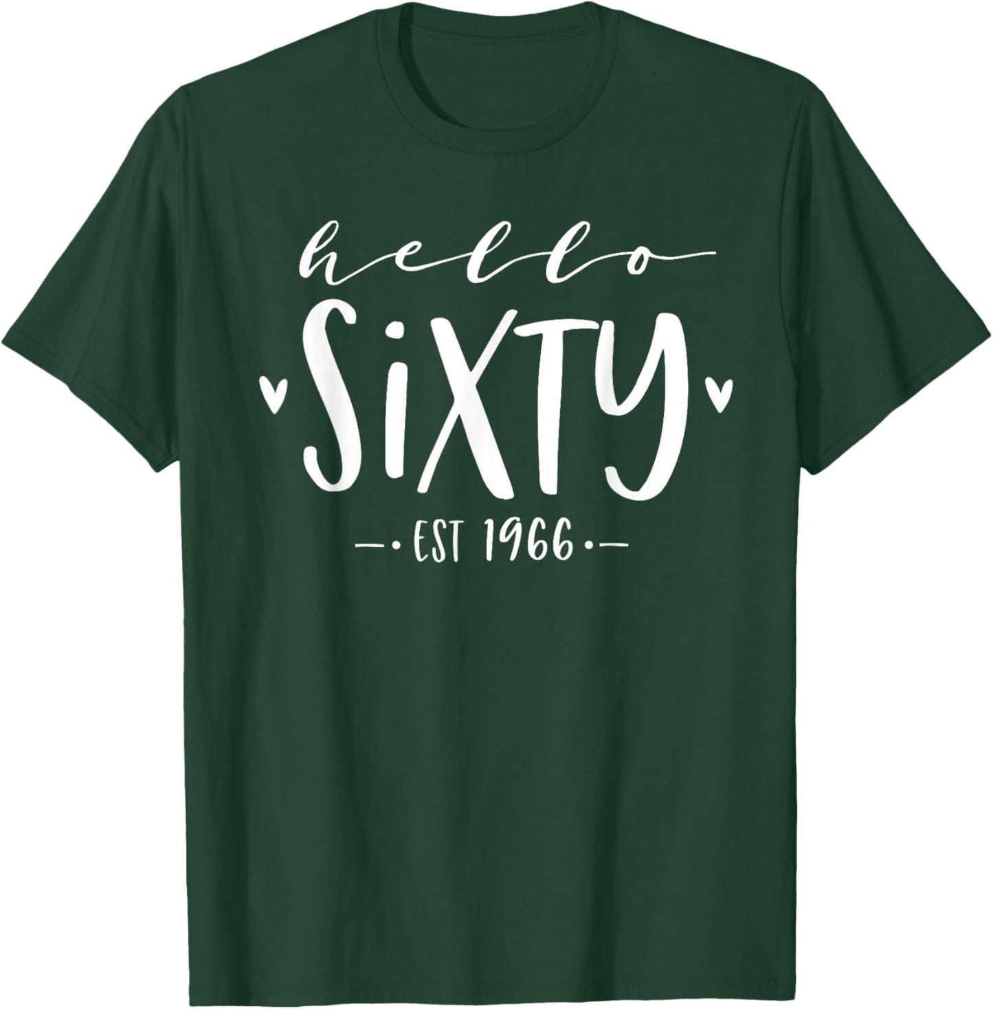 Hello Sixty Est 1966 60th Birthday Women 60-Year-Old T-Shirt - T-Shirt | Forest