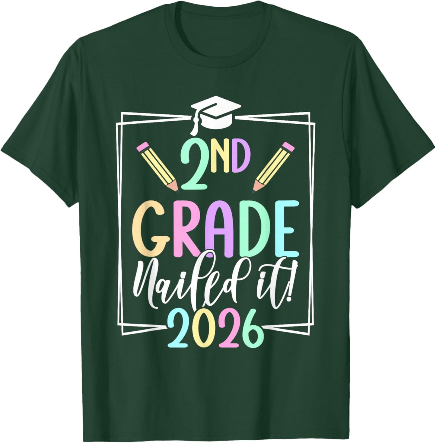 2nd Grade Nailed It 2026 Second Grade Graduation T-Shirt - T-Shirt | Forest