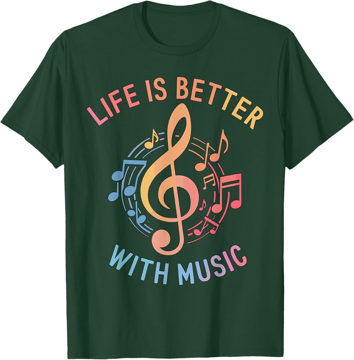 Life is better with Music T-Shirt - T-Shirt | Forest