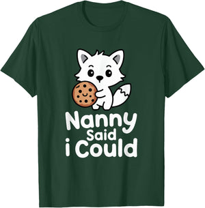 Funny Nanny Said I Could Cute Fox Toddler Grandma T-Shirt - T-Shirt | Forest