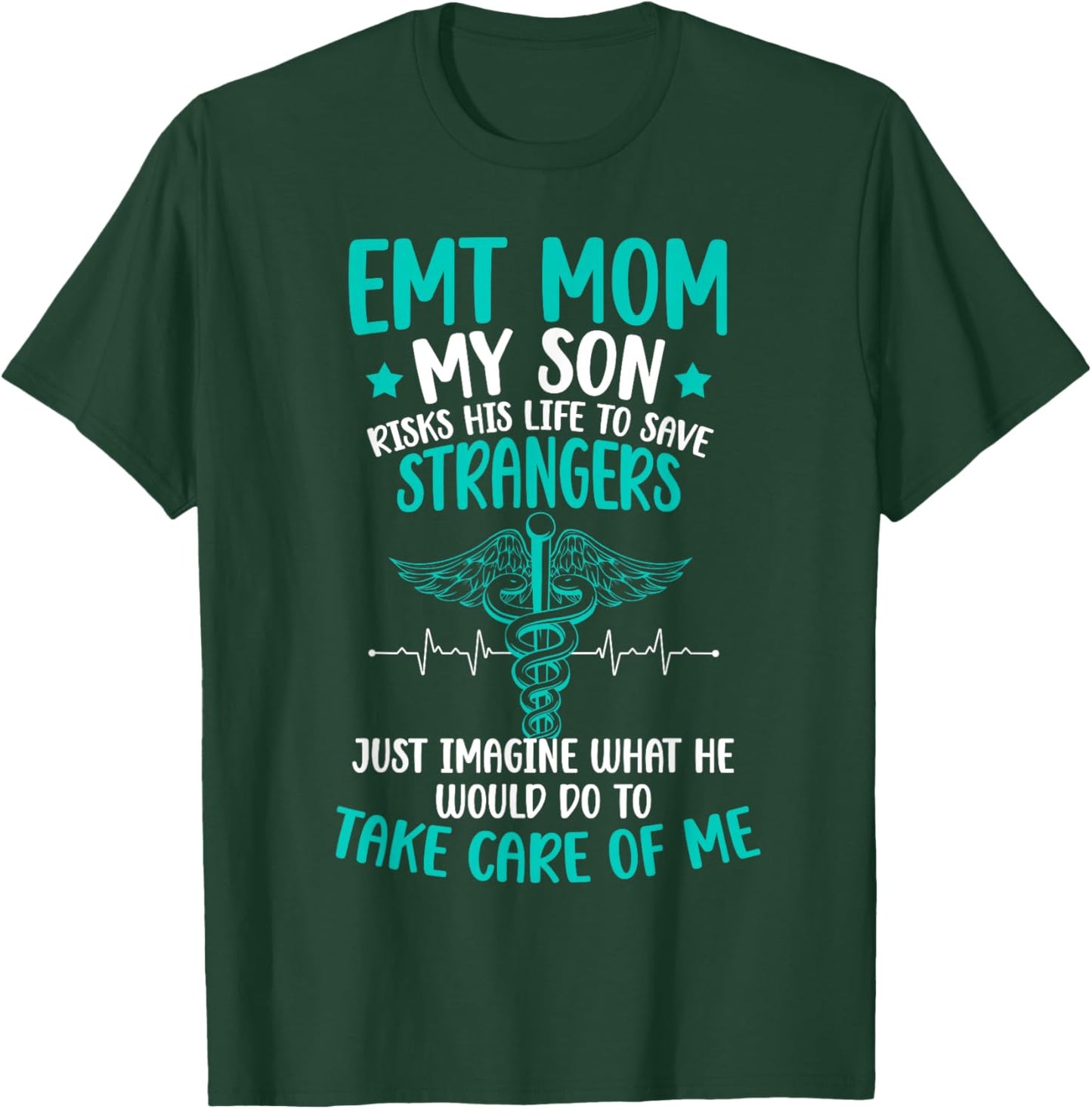 EMT Mom Of An EMT Proud Emergency Medical Technician Mama T-Shirt - T-Shirt | Forest