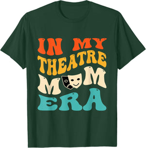 In My Theatre Mom Era Funny Mom Theatre Retro Groovy T-Shirt - T-Shirt | Forest