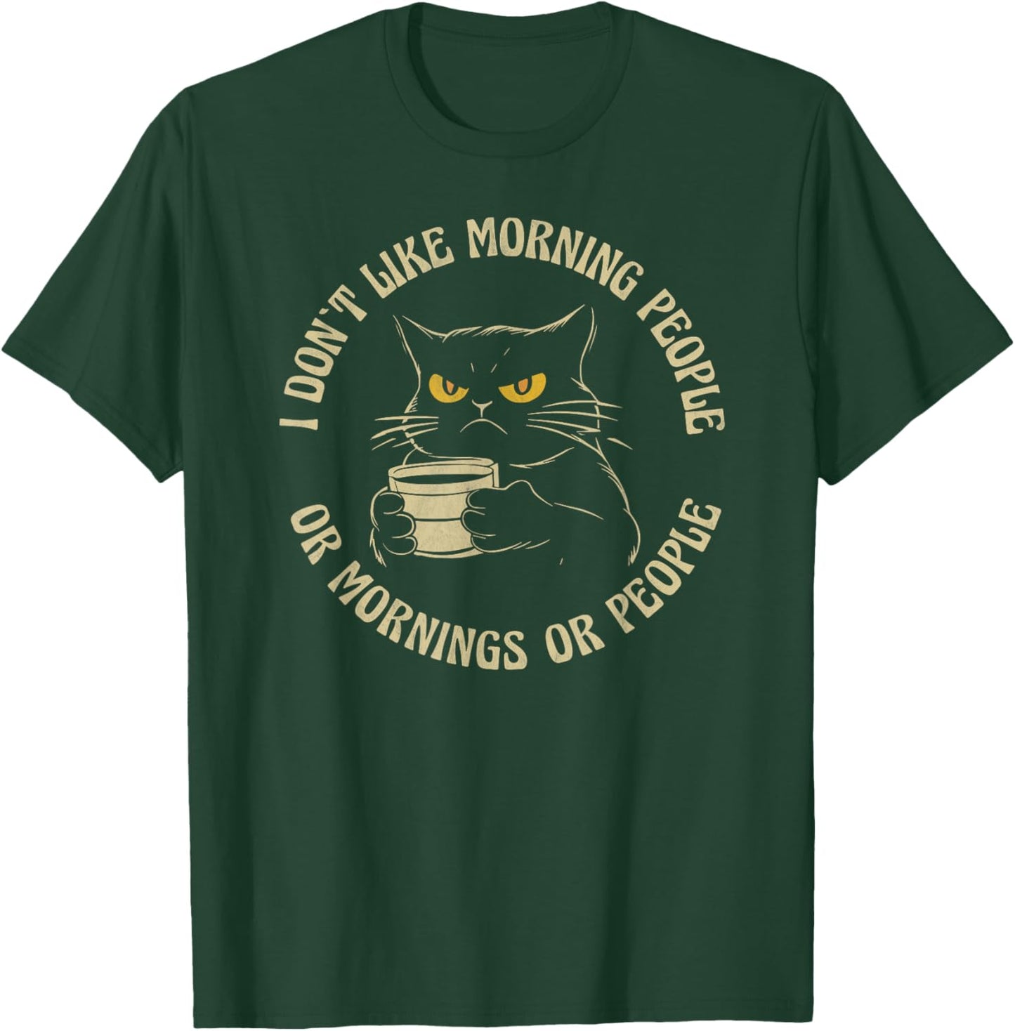 I Hate Morning People And Mornings And People Coffee Cat Men Women T-Shirt - T-Shirt | Forest