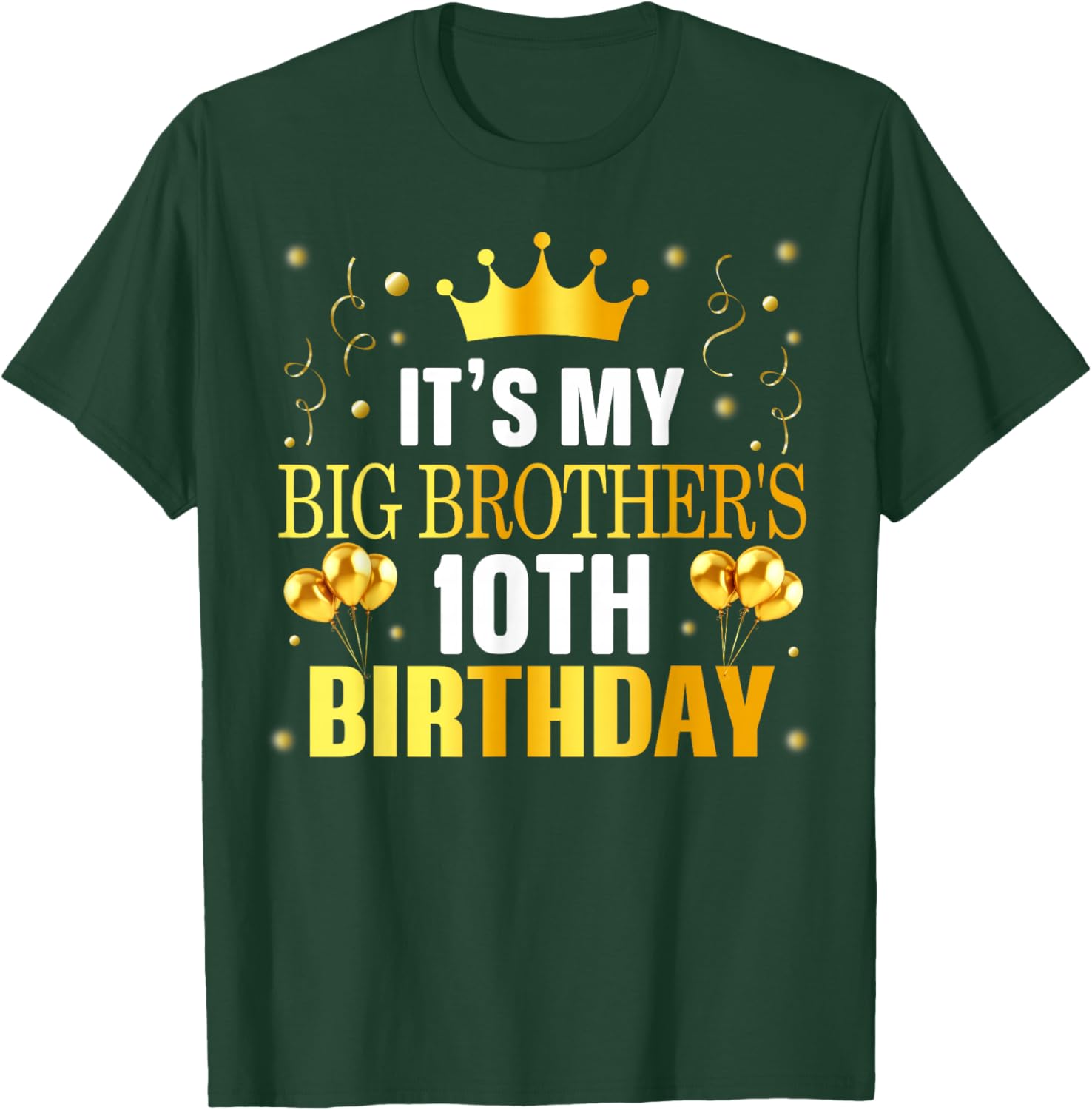 It's My Big Brother's 10th Birthday Happy 10 Years Old T-Shirt - T-Shirt | Forest