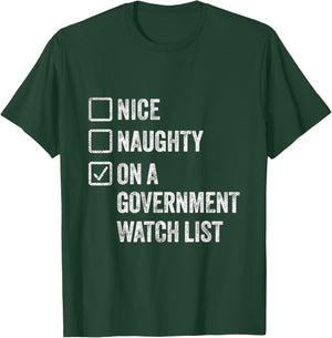 Naughty Nice On A Government Watch List Fun Ironic Christmas T-Shirt - T-Shirt | Forest