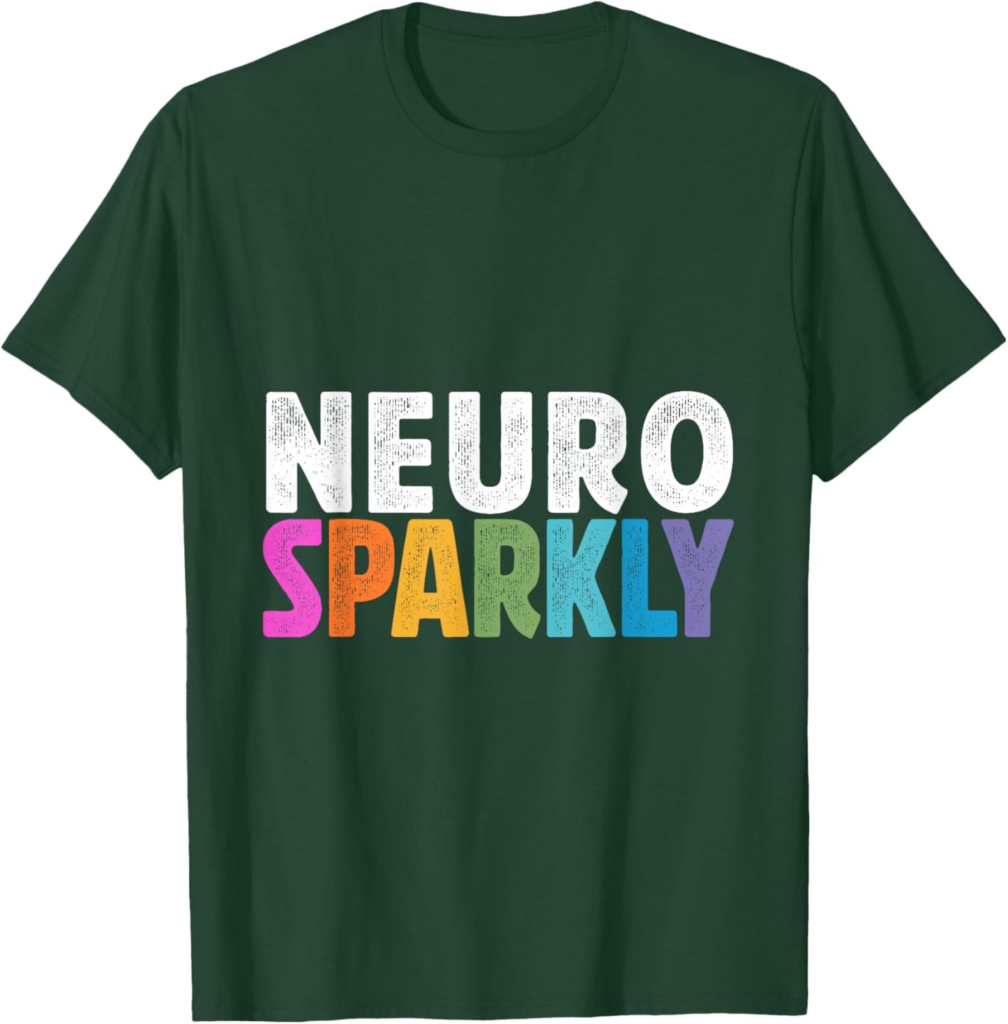 Neurodivergent Neurosparkly Neurodivergence Sped Teacher T-Shirt - T-Shirt | Forest