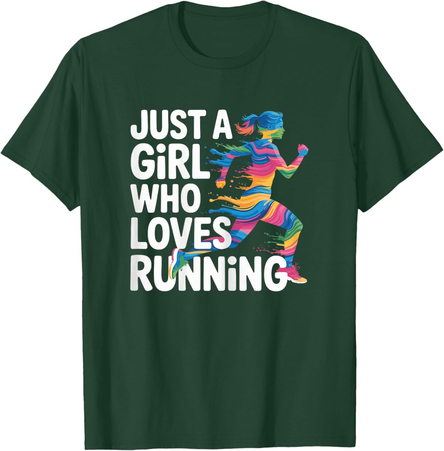 Just a Girl Who Loves Running Design with Colorful Runner T-Shirt - T-Shirt | Forest