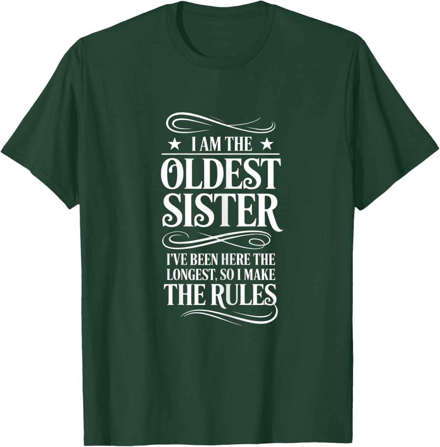 Oldest Sister I Make The Rules Matching Sibling T-Shirt - T-Shirt | Forest