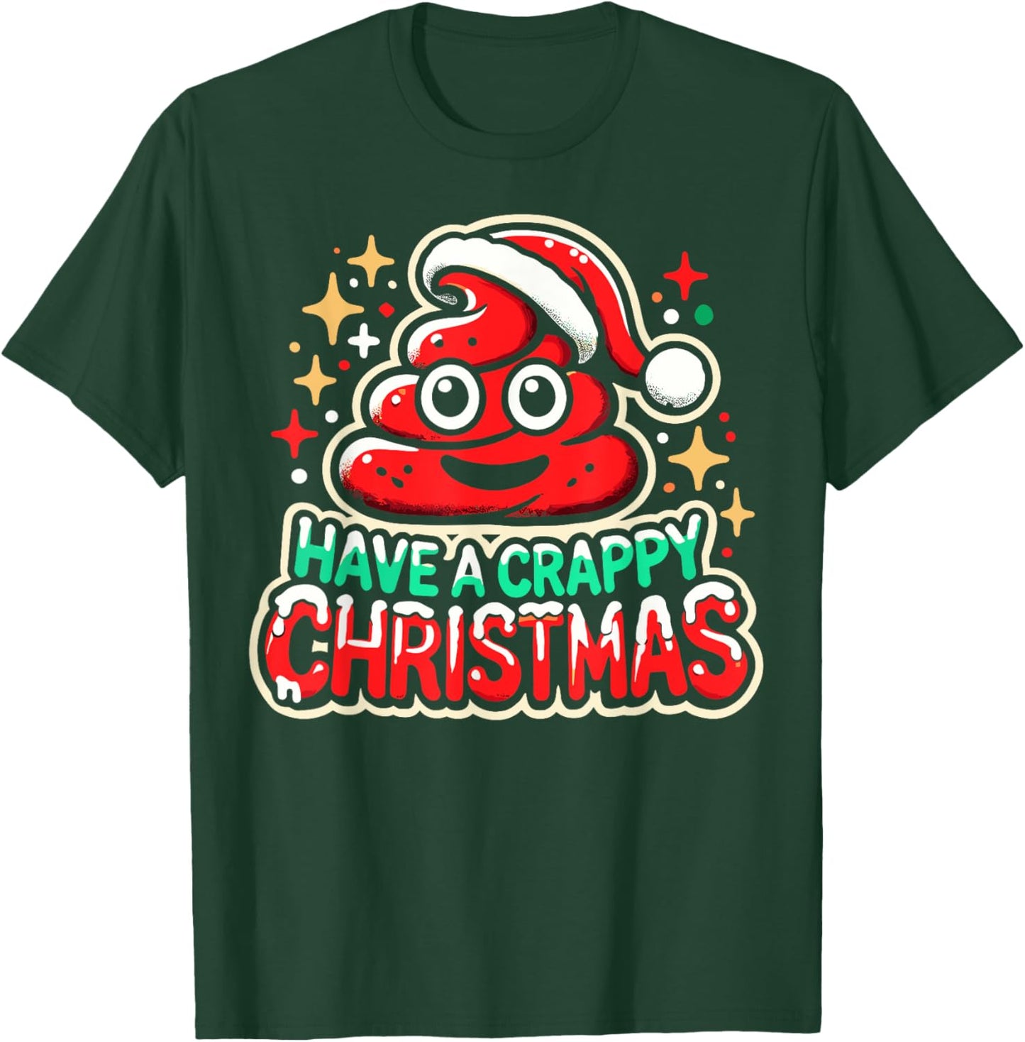 Have a Crappy Christmas - Humor Christmas Poop Women Men T-Shirt - T-Shirt | Forest