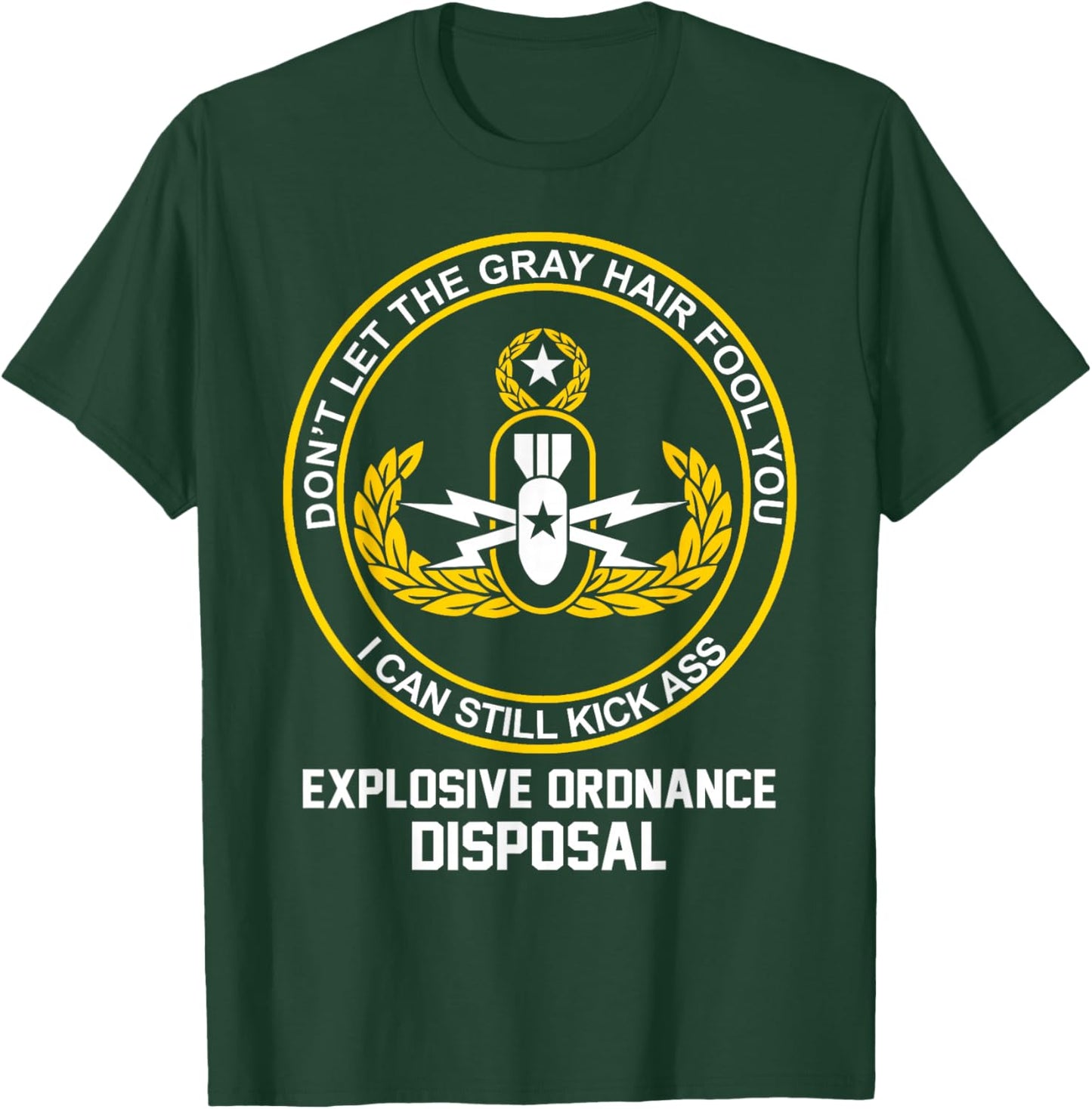 Grumpy EOD Tech Master Retired Explosive Ordnance Disposal T-Shirt - T-Shirt | Forest
