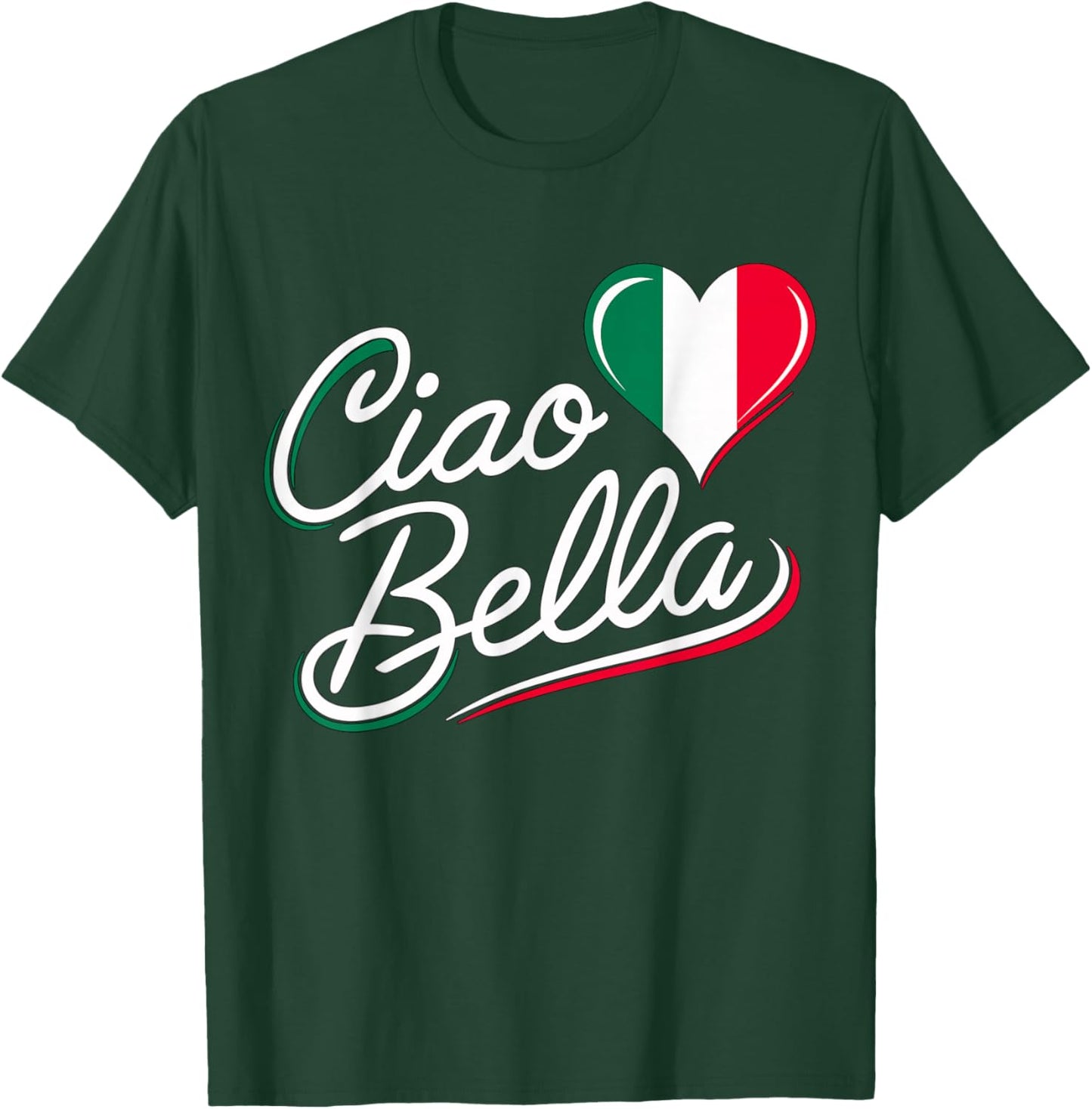 Ciao Bella Italian Italy Flag T-Shirt - T-Shirt | Forest