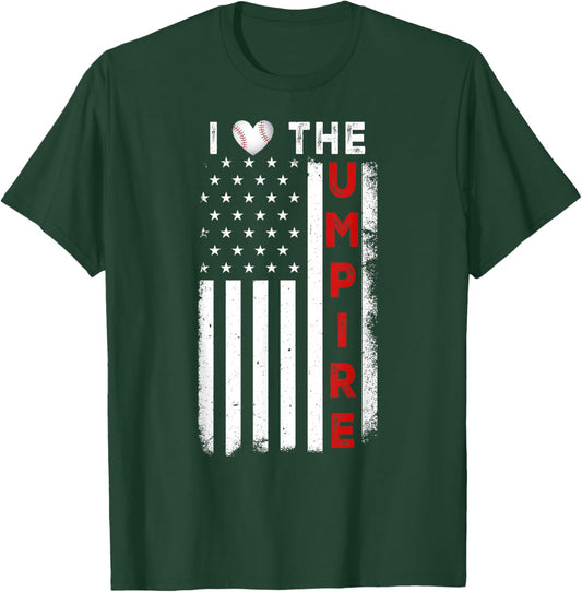 Funny Baseball Player US Flag America Flag I Love the Umpire T-Shirt - T-Shirt | Forest